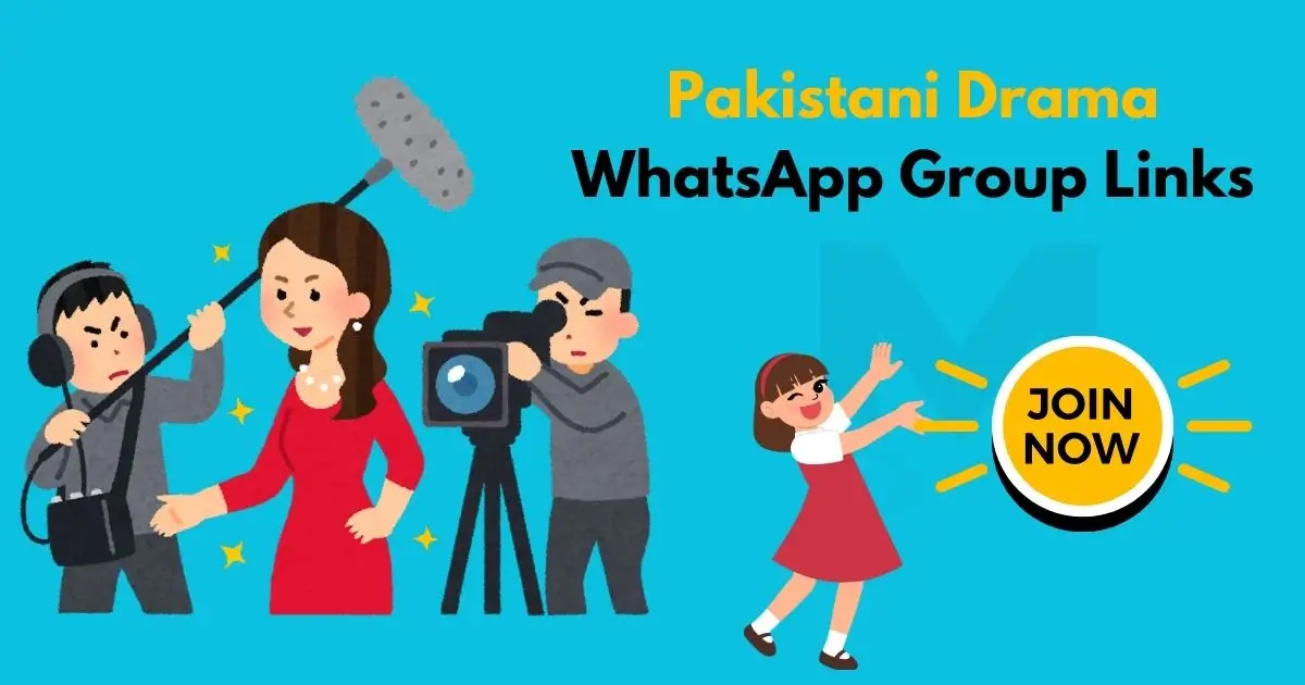 Join Pakistani Drama WhatsApp groups to get updates, gossip, and fan discussions.