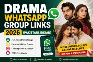 Drama WhatsApp Group Links 2026 (Pakistani, Indian, GEO, ARY & SONY)